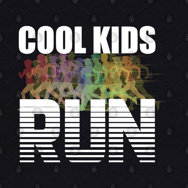 Running - Cool Kids Run by Kudostees